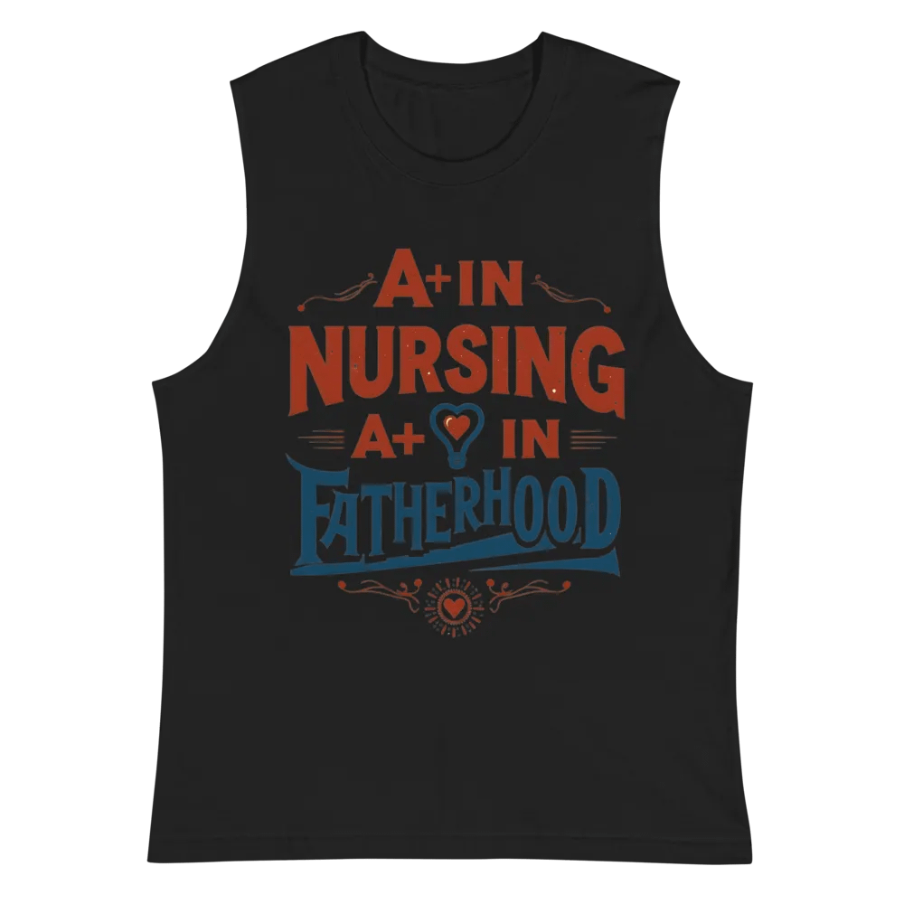 A+ in Nursing A+ in Fatherhood Muscle Tank product image (3)