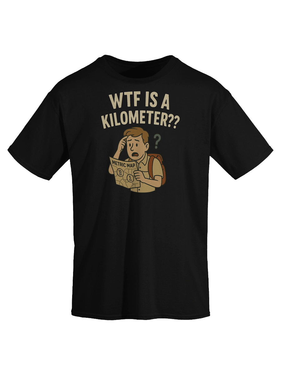 WTF Is a Kilometer Funny Metric System T-Shirt – Vintage-Style Confused Explorer Tee product image (22)