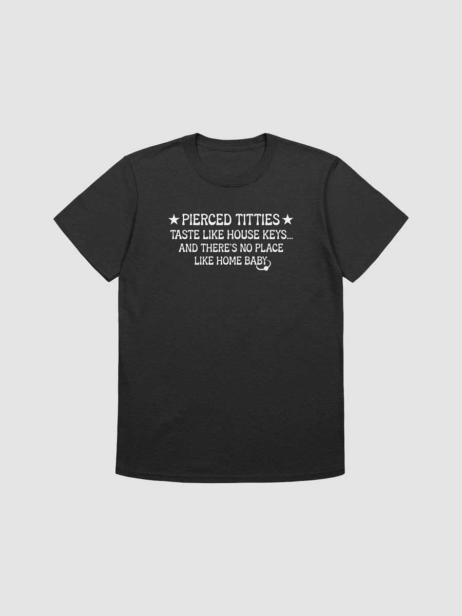 Pierced Titties Taste Like House Keys And There's No Place Like Home product image (3)