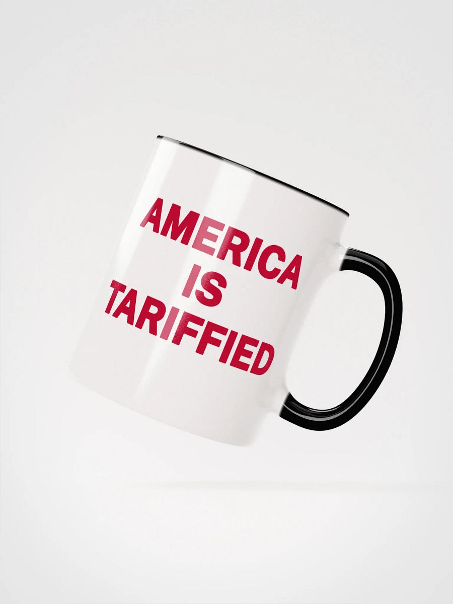 America Is Tariffied Mug - Being Liberal product image (2)