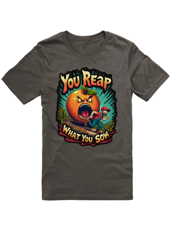 You Reap What You Sow Shirt product image (2)