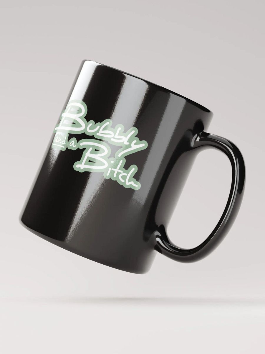 Bubbly and a B*tch (lined design, #96B697) glossy black mug product image (9)