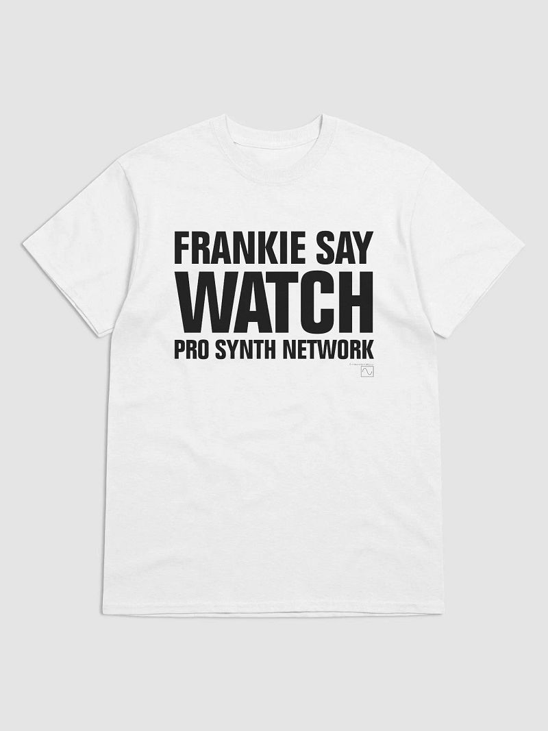 Frankie Say WATCH Pro Synth Network T-Shirt