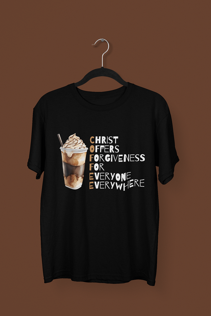 COFFEE: Christ Offers Forgiveness For Everyone Everywhere T-Shirt product image (2)