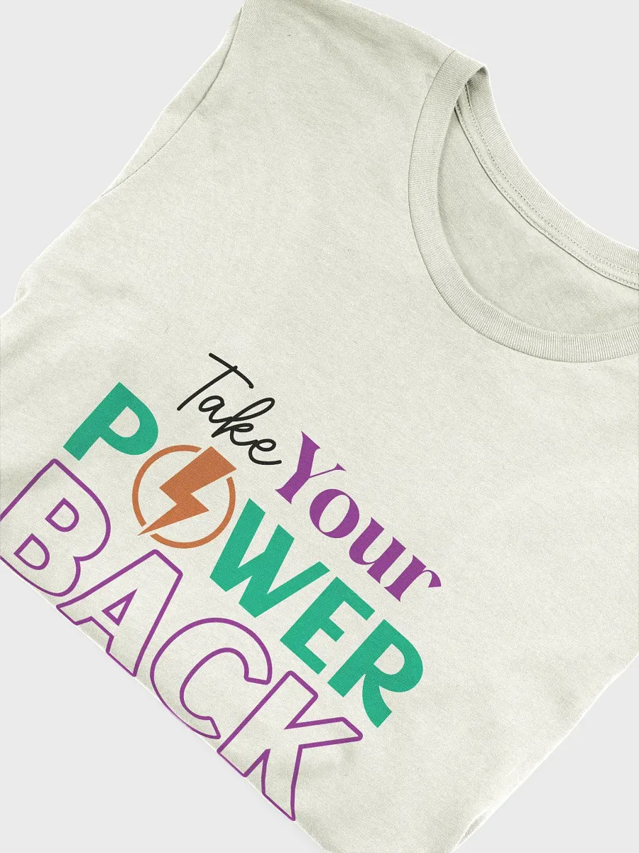 Take Your Power Back T-Shirt product image (5)