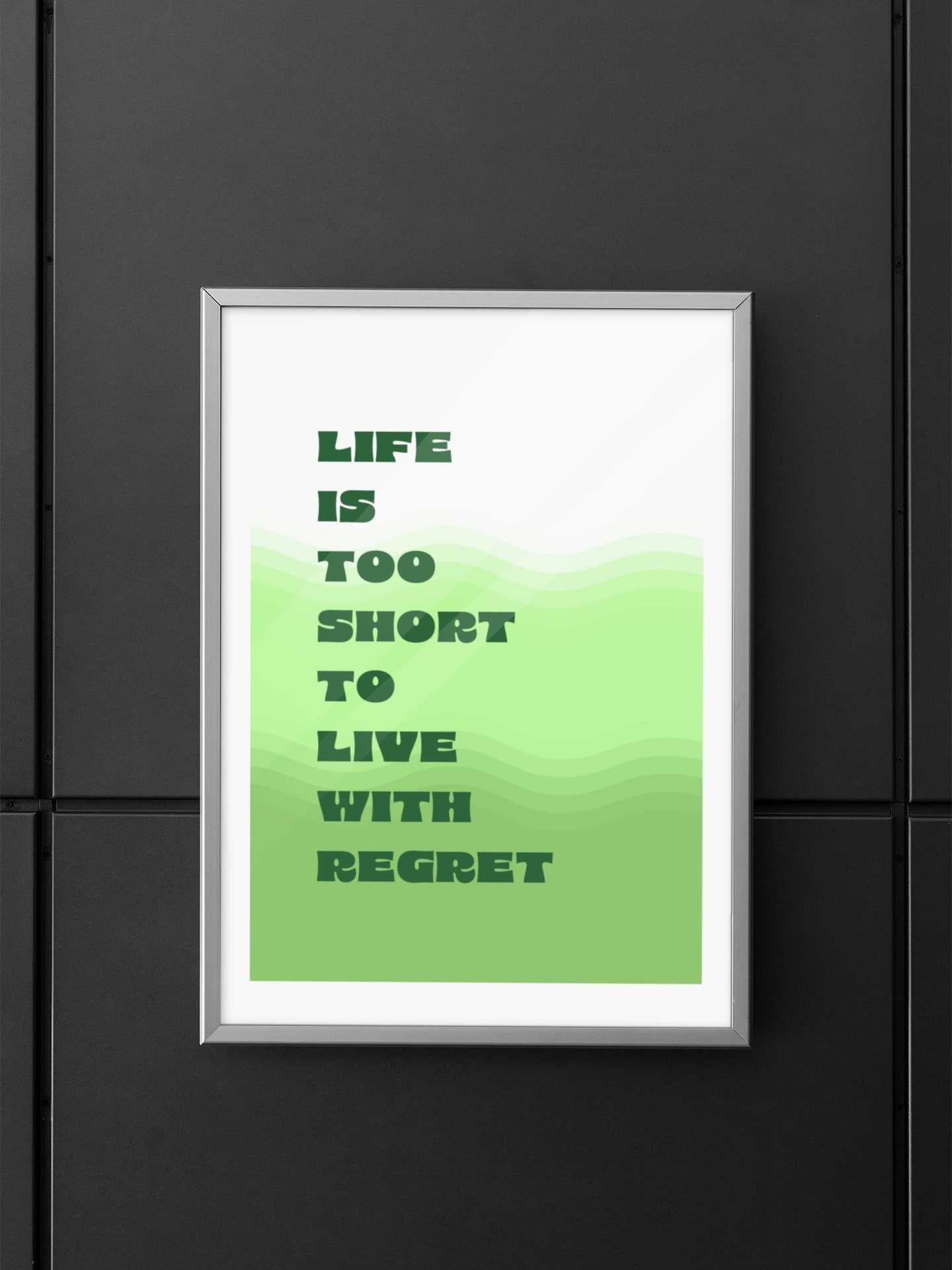 No Regrets Inspirational Quote Poster, Life Is Short Motivational Wall Art, Positive Living Home Decor, Office Inspiration, Green Art Print product image (5)