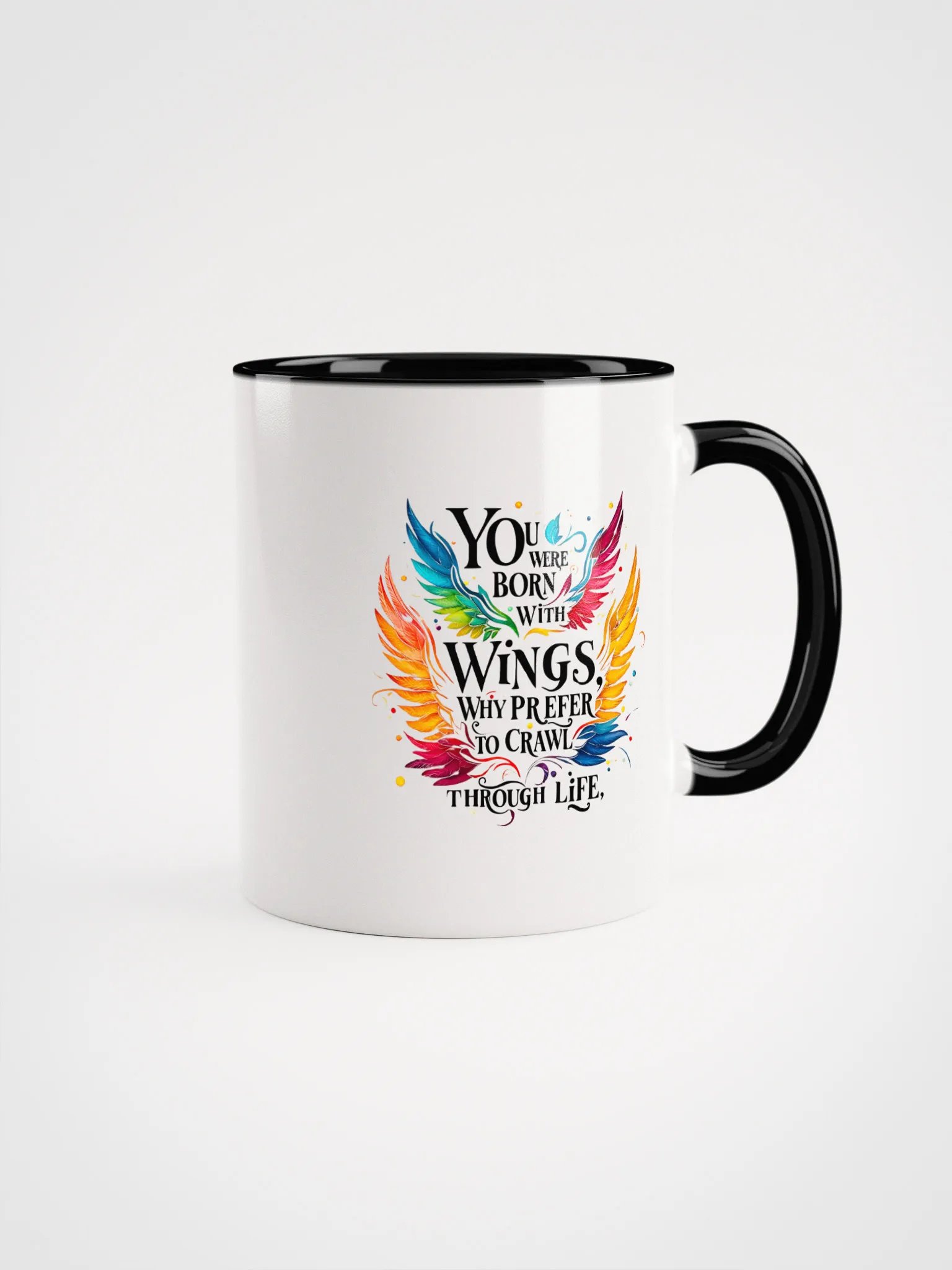 You were born with wings, why prefer to crawl through life - Ceramic Mug with Color Inside product image (1)