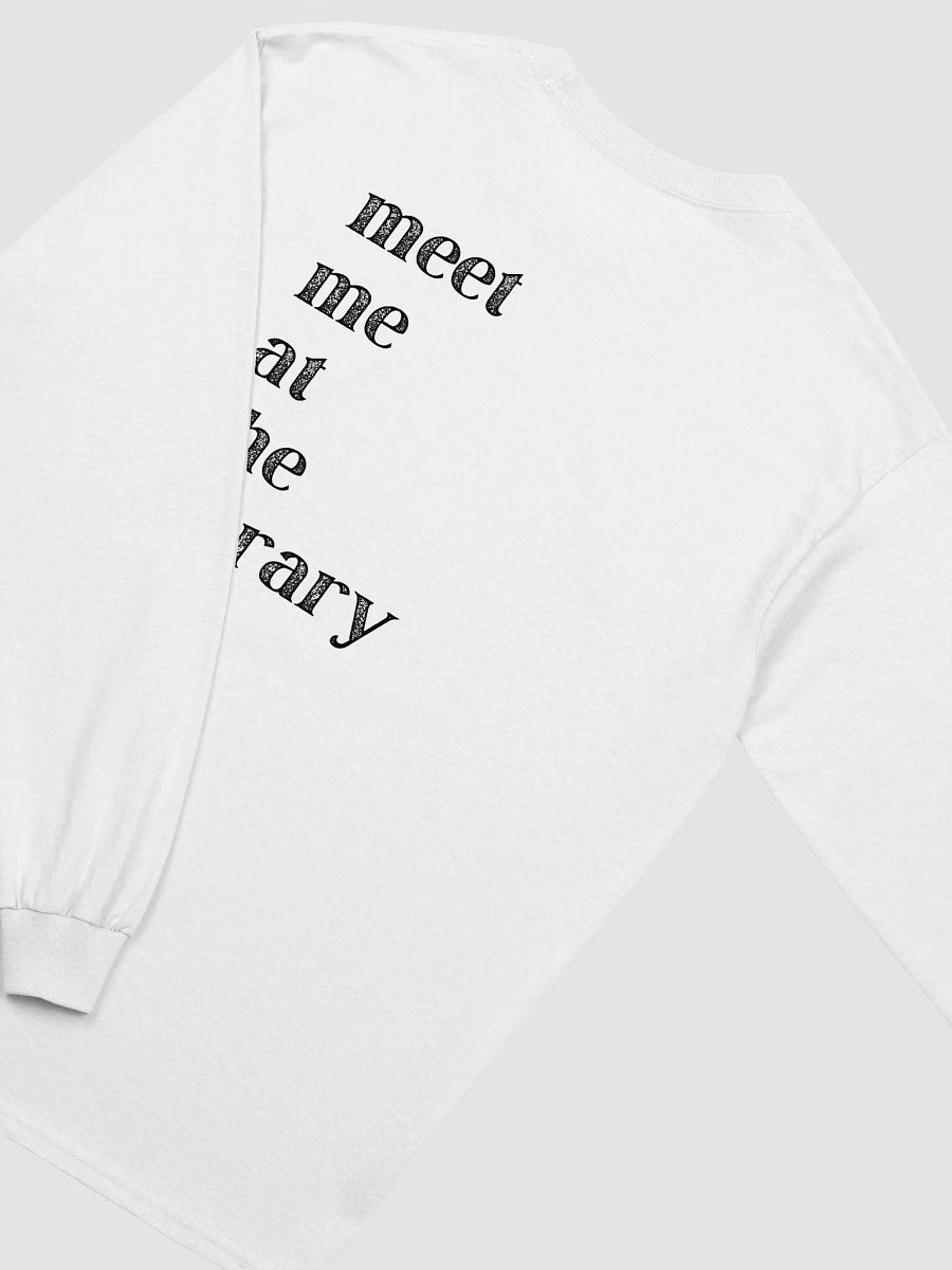 MEET ME AT THE LIBRARY Long Sleeves 2 - Back Print product image (2)