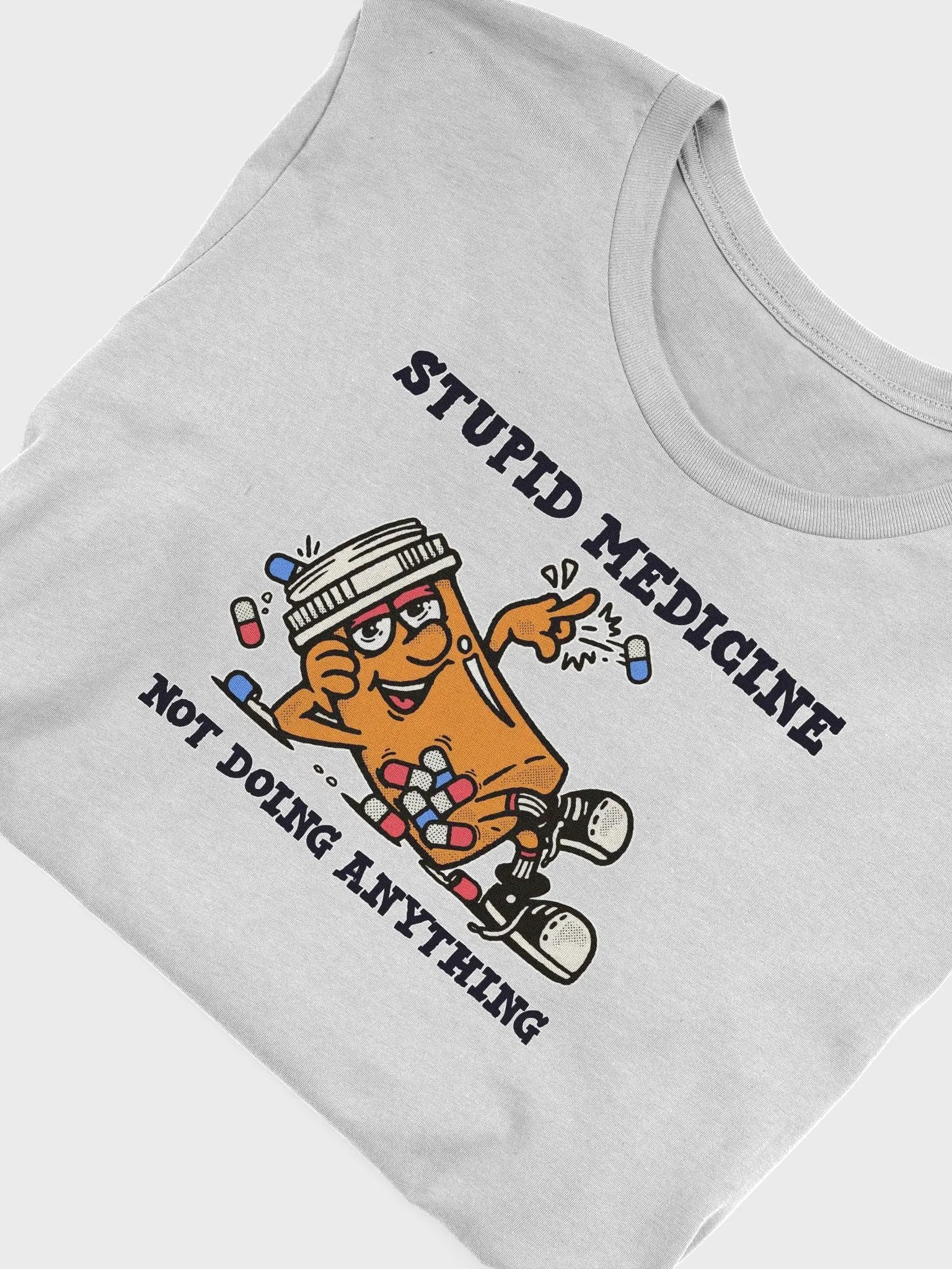 Stupid Medicine Premium T-Shirt product image (40)