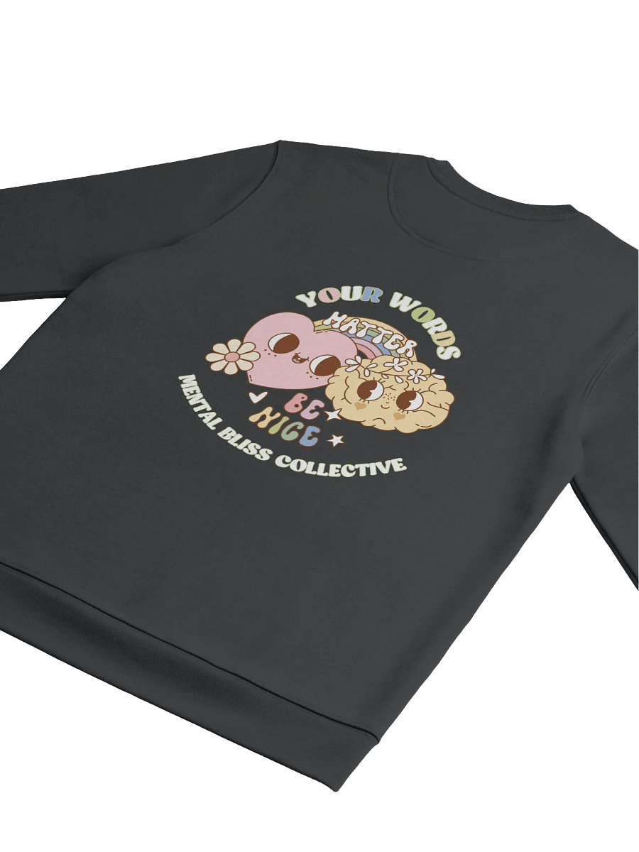 "Your Words Matter, Be Nice" Eco Unisex Sweatshirt – Spread Kindness and Positivity product image (4)