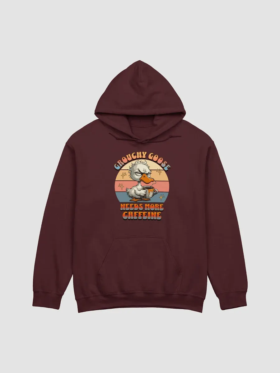 Grouchy Goose Needs More Caffeine Hoodie product image (9)