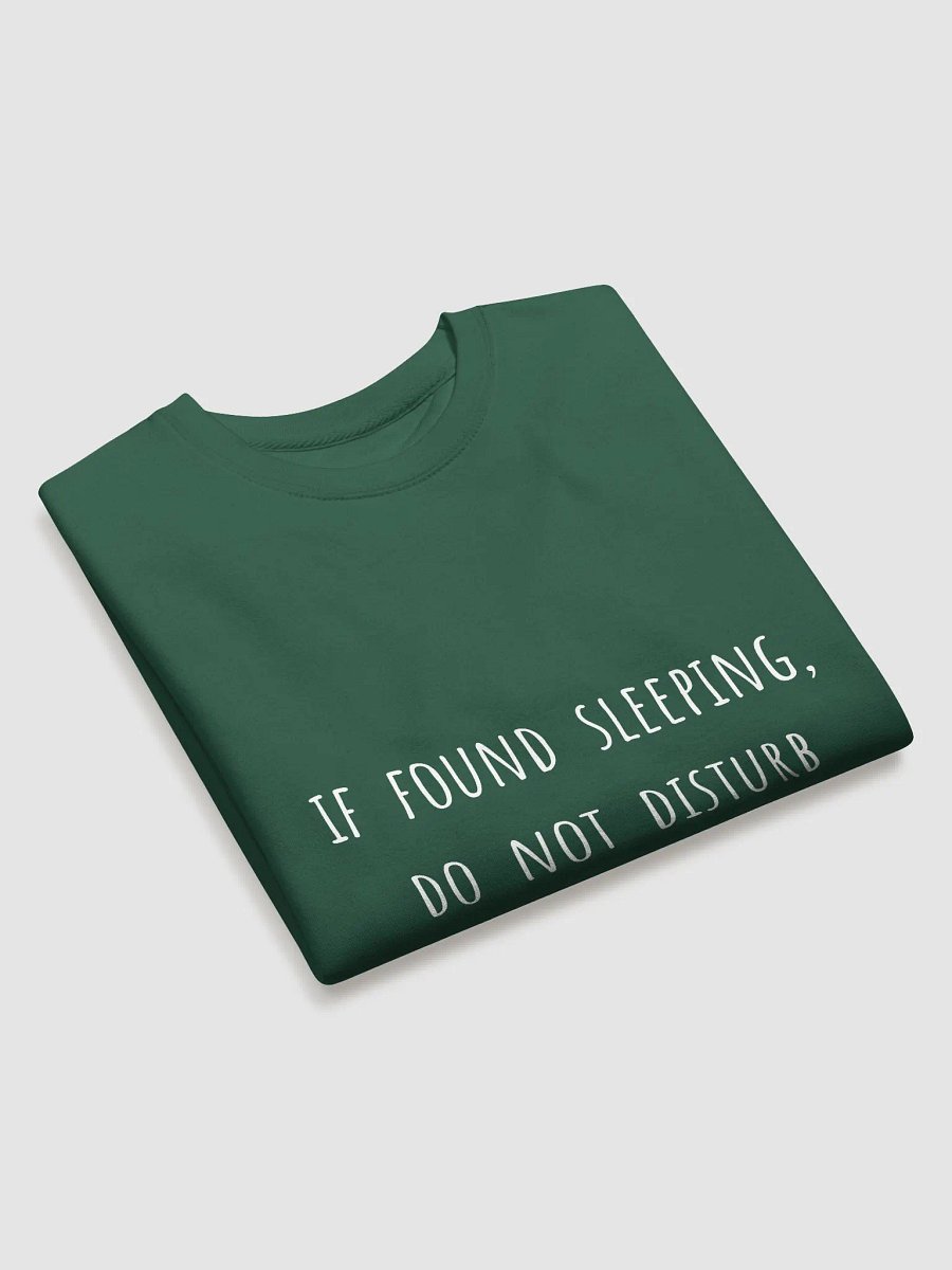 If Found Sleeping, Do Not Disturb - Perfect Sweatshirt for Nap-Loving Dads product image (19)