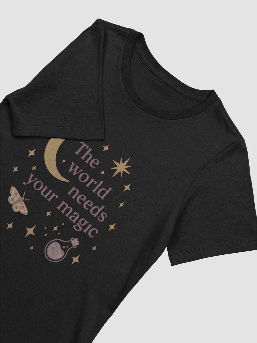 The World Needs Your Magic - Tee product image (3)