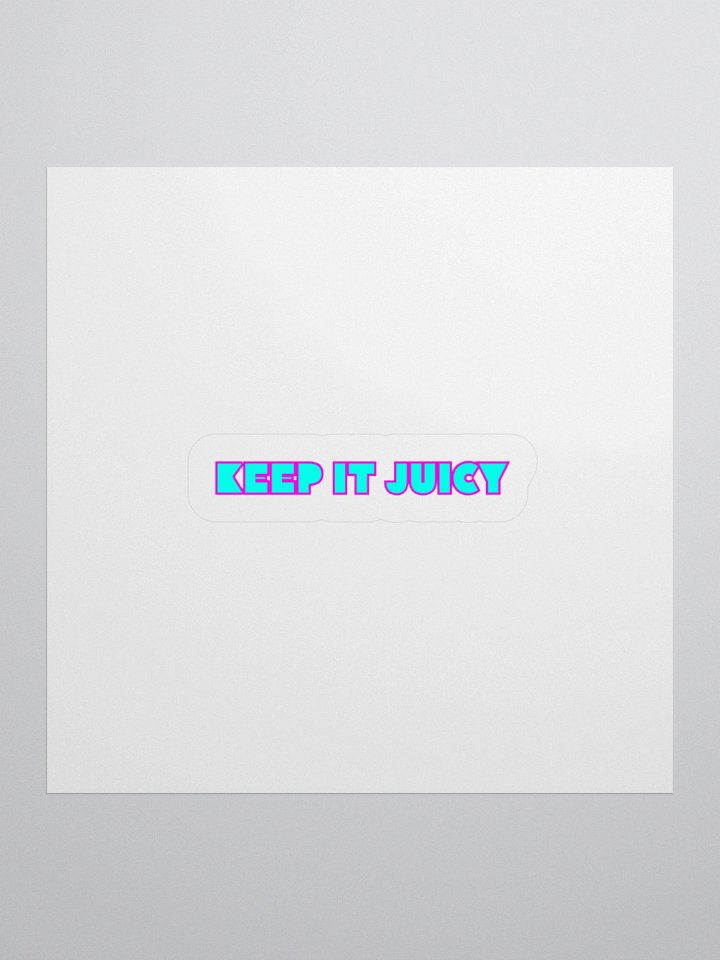 Keep It Juicy Sticker product image (1)