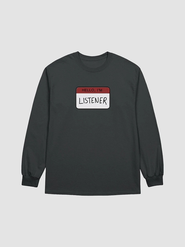 Hello, I'm Listener Long Sleeve product image (1)