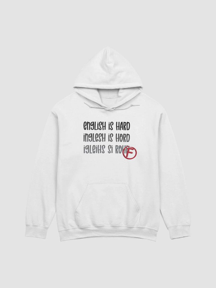 English Is Hard Hoodie - Dark Text product image (1)