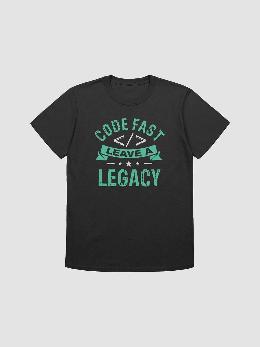 "Code Fast, Leave a Legacy" T-Shirt – Classic Fit product image (2)