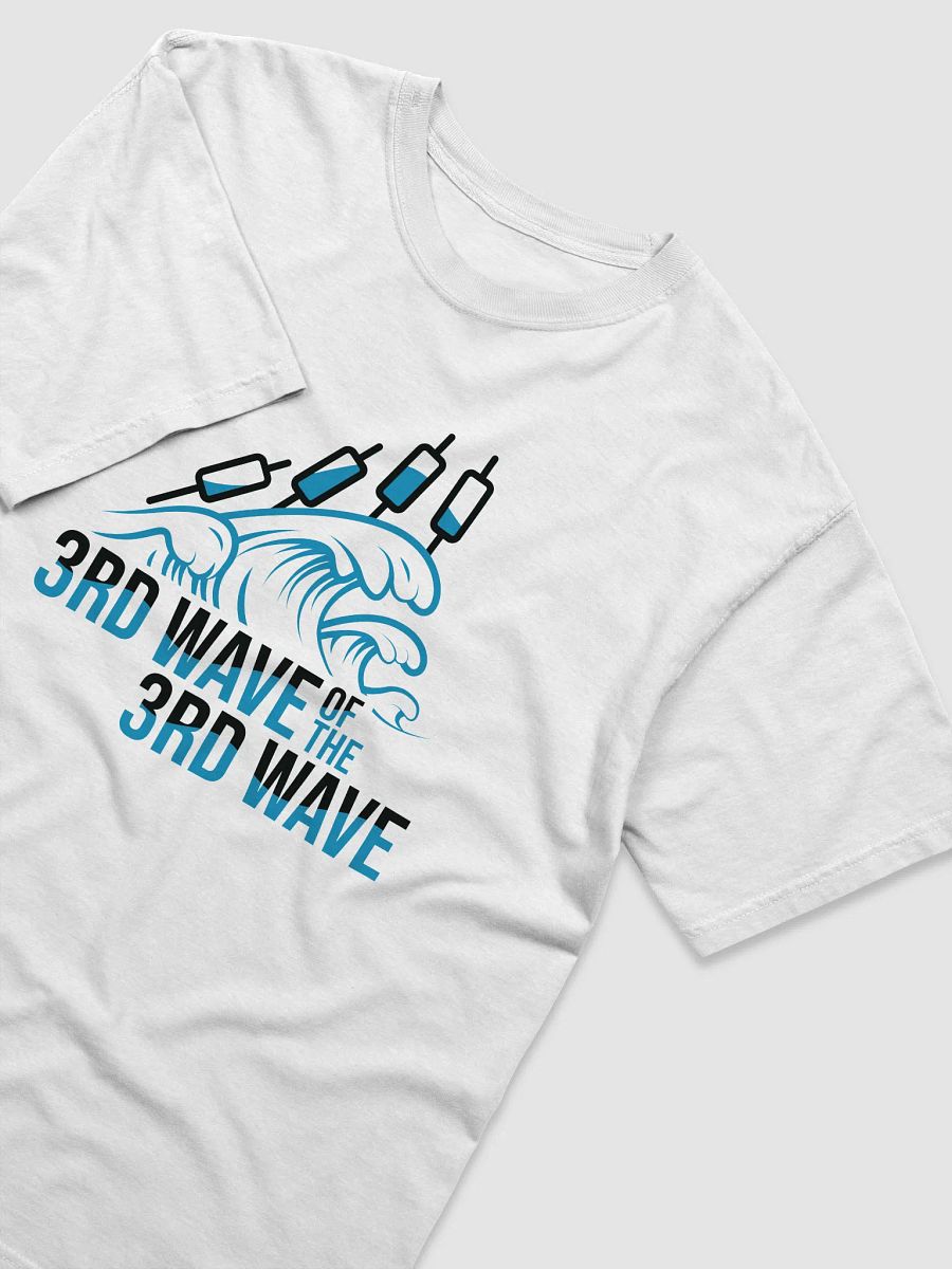 3rd Wave Of The 3rd Wave T-Shirt (Light Design #4) product image (3)