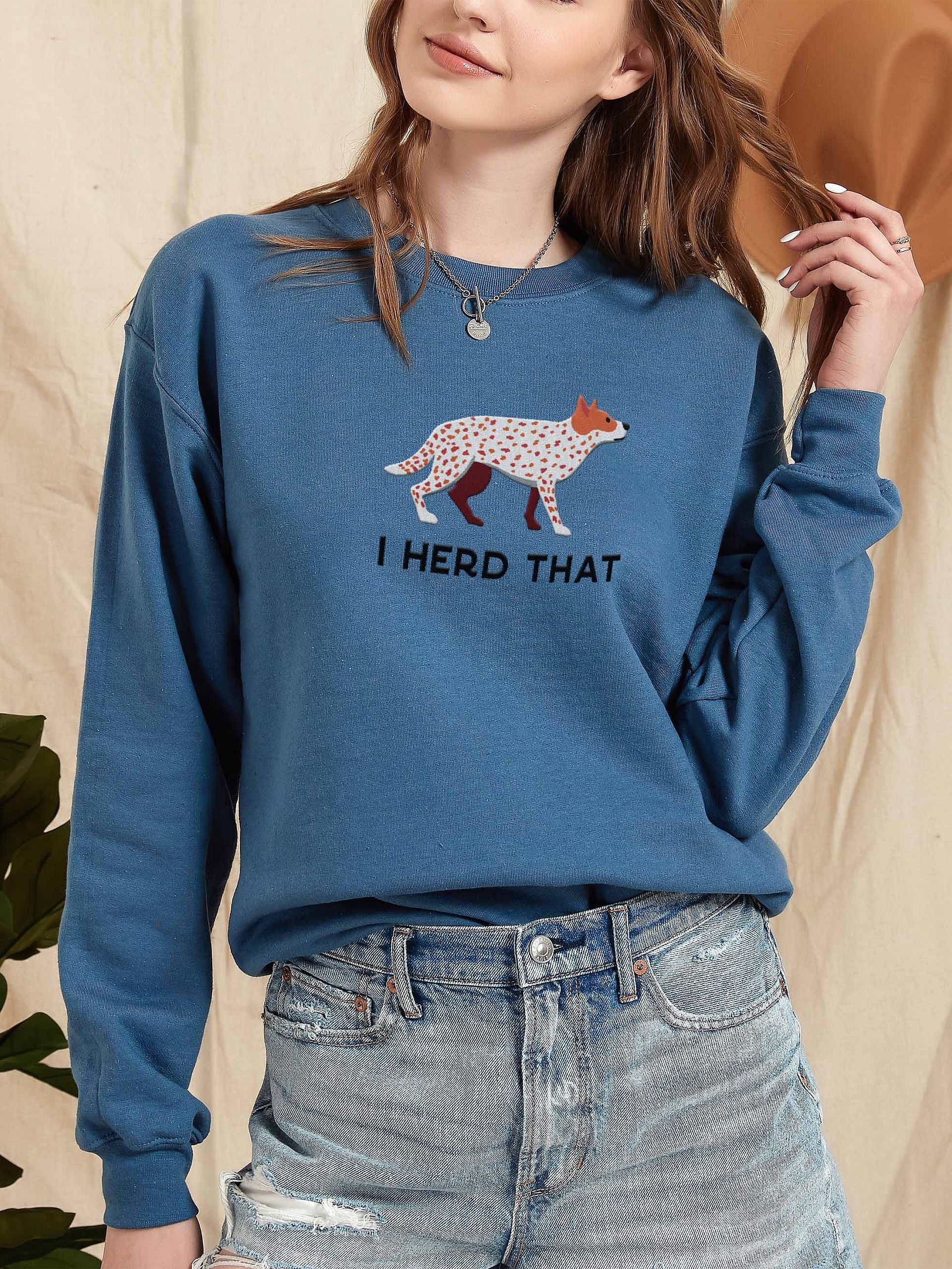 I Herd That Sweatshirt (Embroidered) of an Australian Cattle Dog(Red Heeler) product image (2)