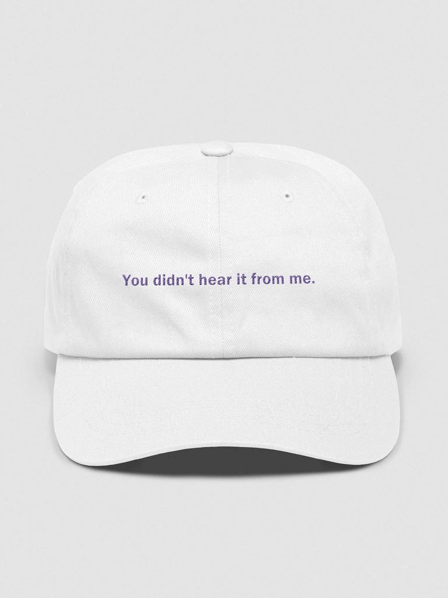 Didn't Hear it From Me - White product image (1)