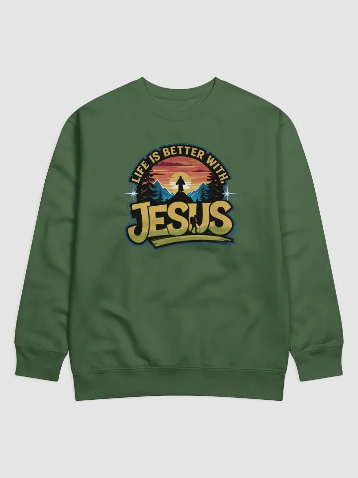 Divine Sunrise Life is better with Jesus Sweatshirt product image (1)