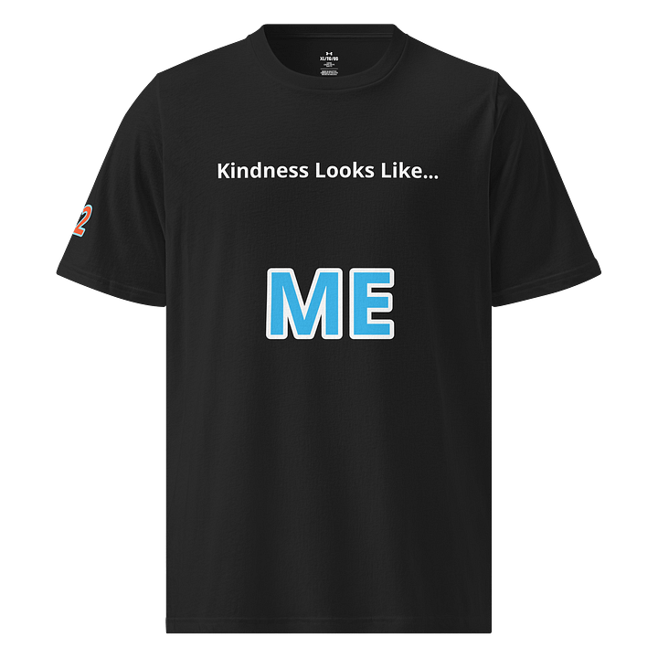 Melissa S Wayner Kindness Brand Kindness Looks Like...ME T-Shirt product image (1)