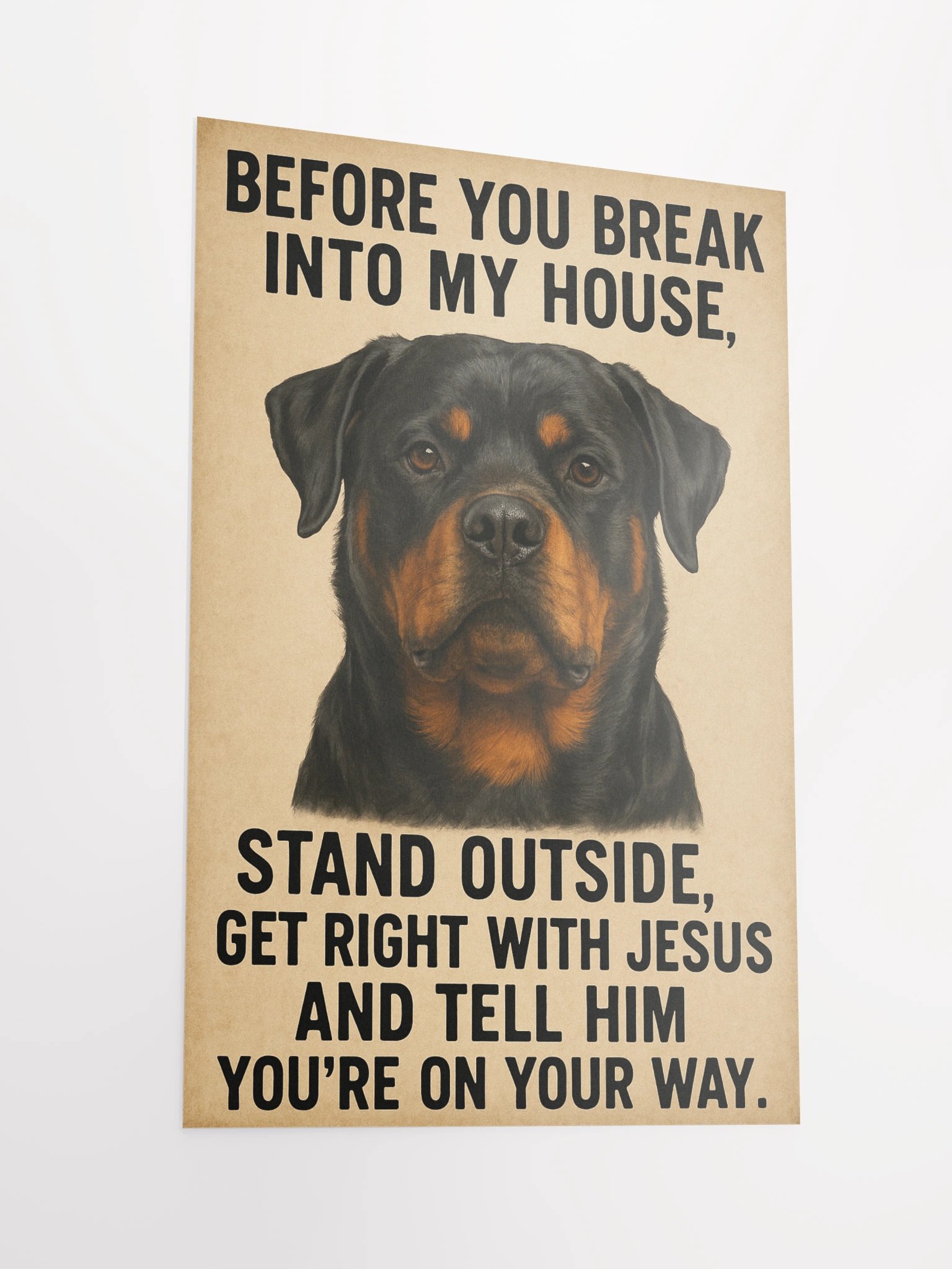 Rottweiler - Before you break into my house, stand outside, get right with Jesus, and tell him you're on your way. product image (6)