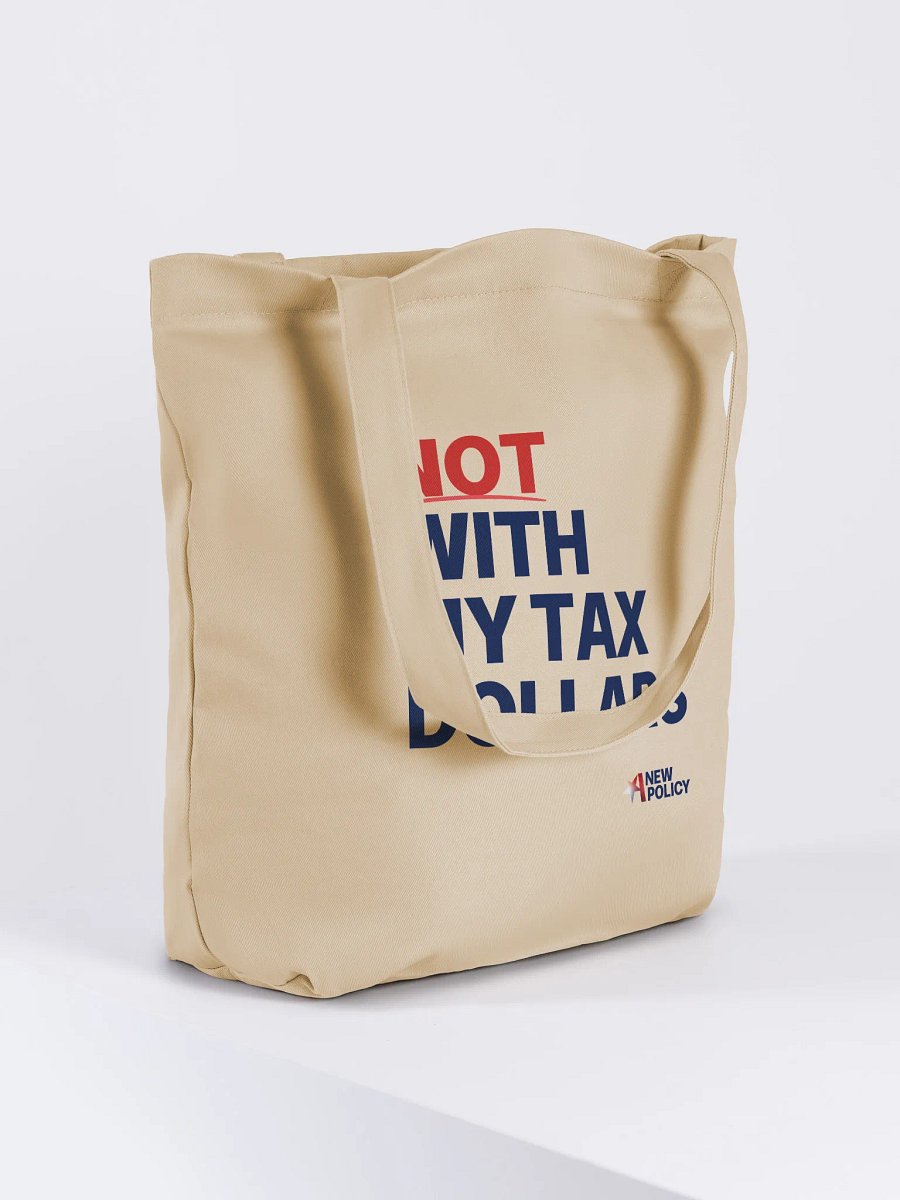 Not With My Tax Dollars Tote - Beige product image (4)