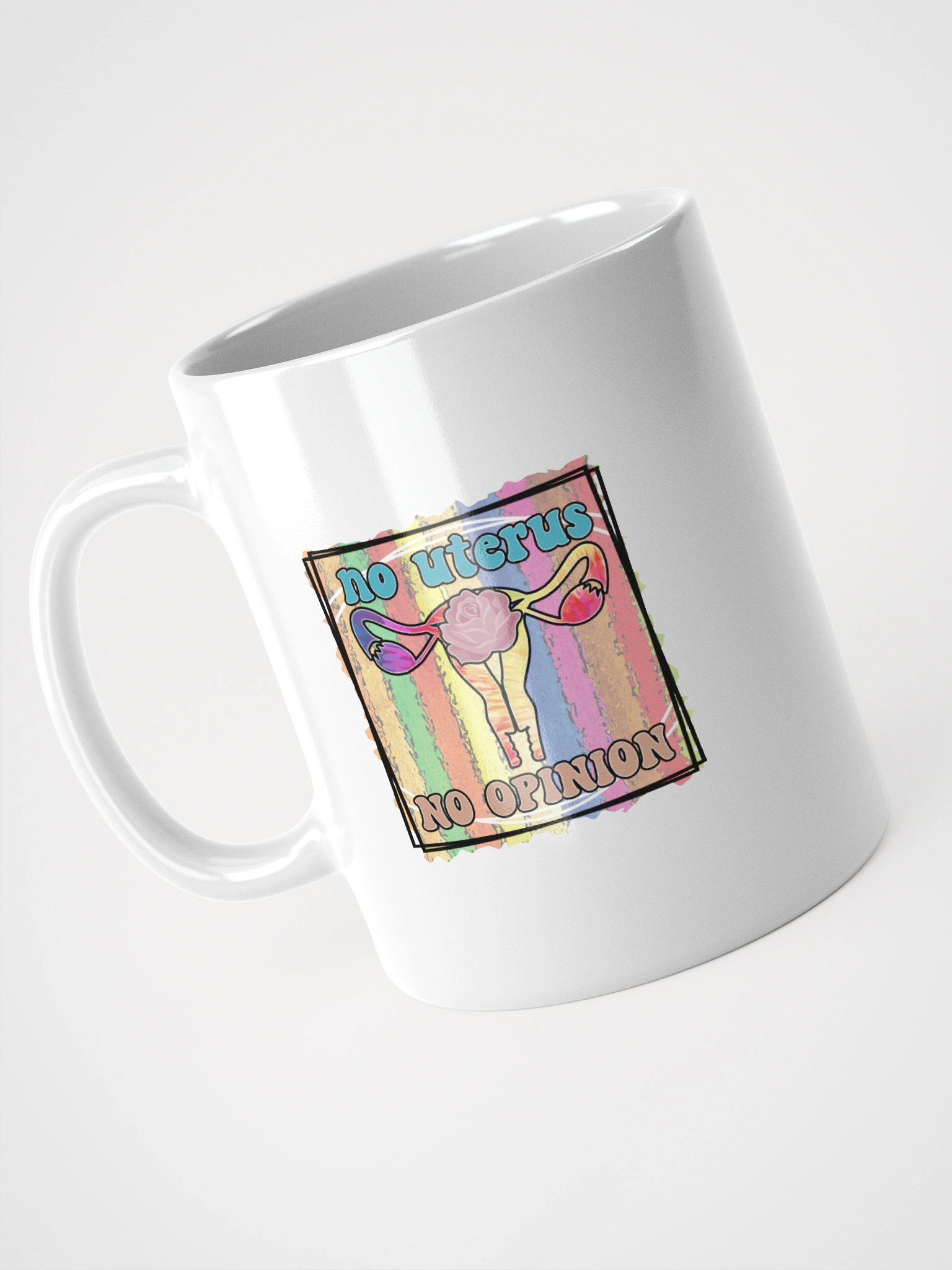 No Uterus, No Opinion Coffee Mug product image (4)