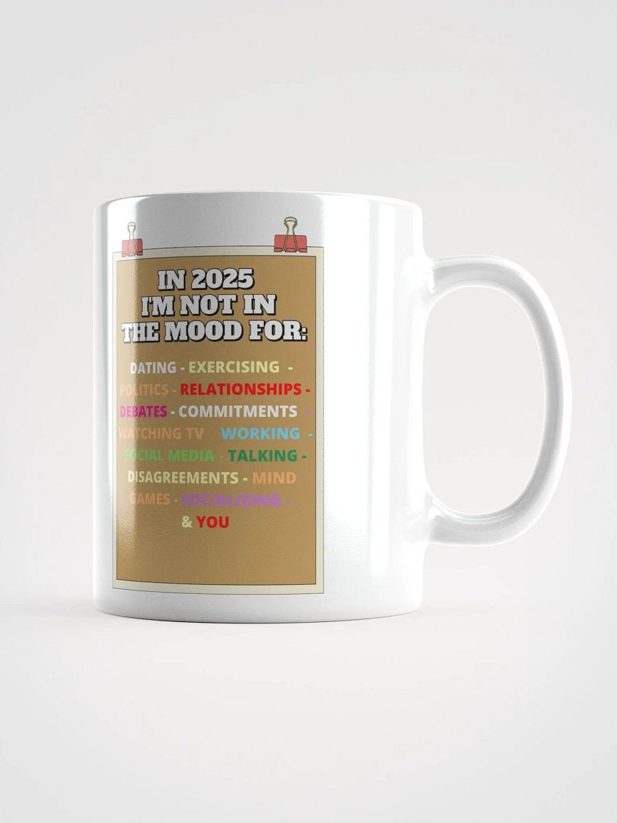 In 2025 I'm Not In The Mood White Mug product image (2)