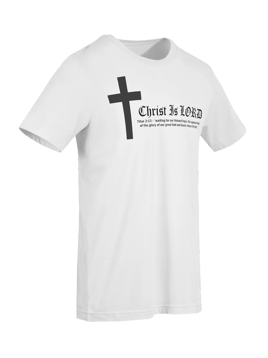 Christ Is Lord - Clean White T-Shirt product image (9)
