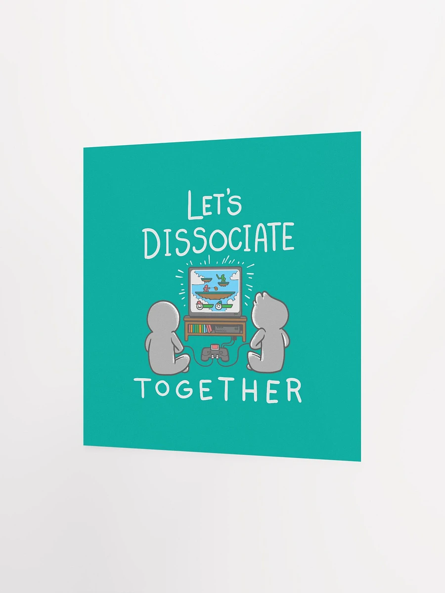 Let's Dissociate Together Print product image (8)