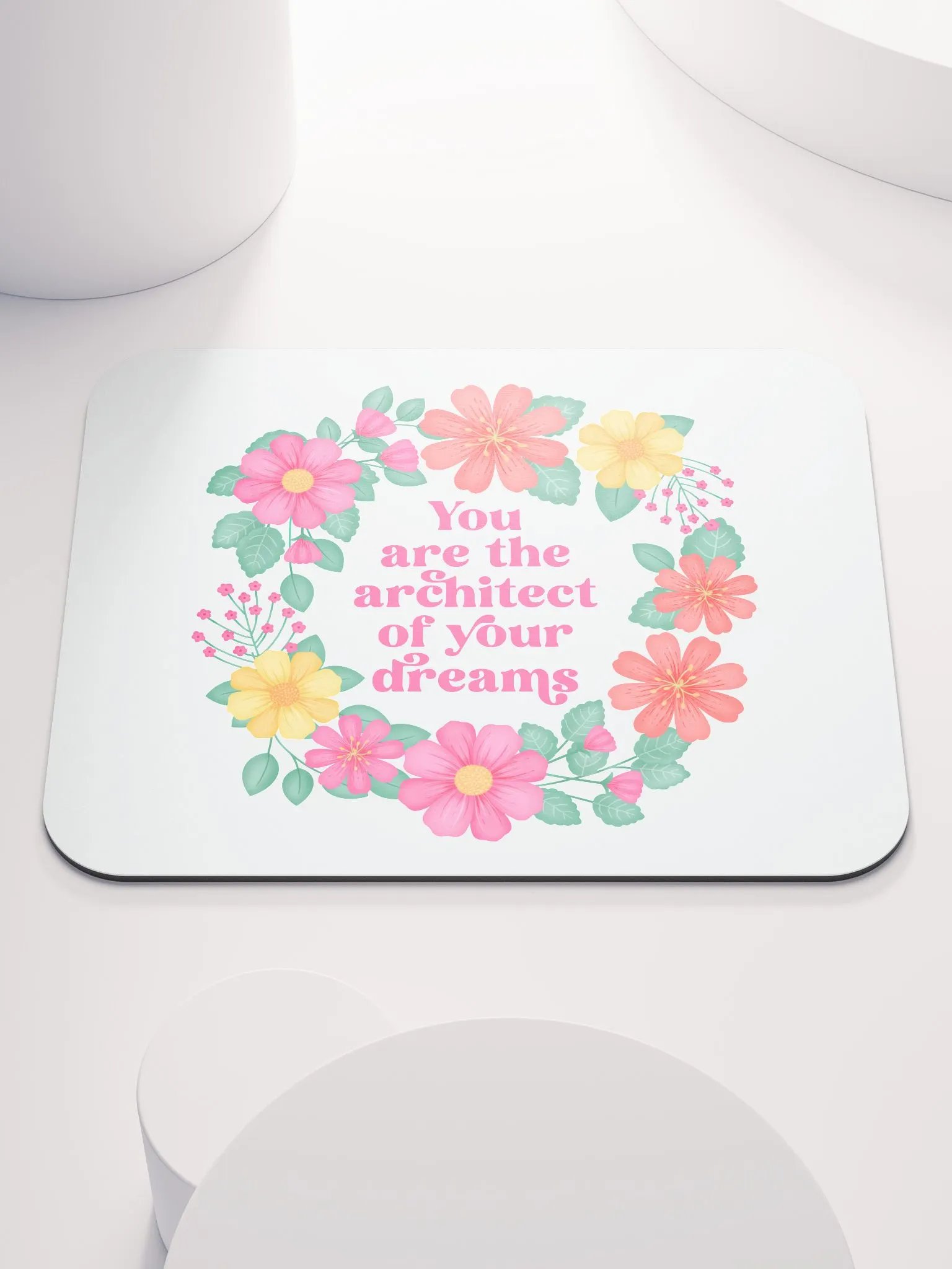 You are the architect of your dreams - Mouse Pad White product image (2)