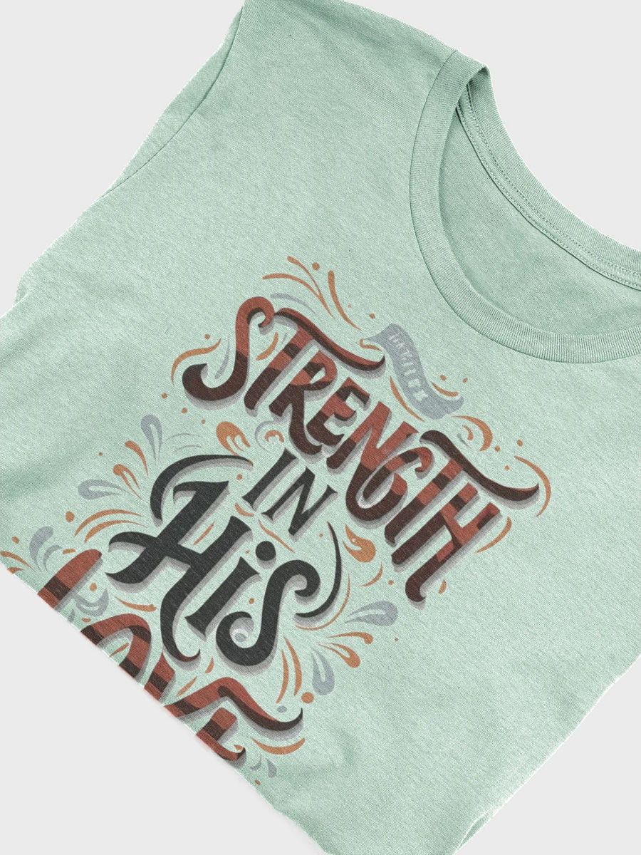 Strength In His Love T-Shirt product image (3)