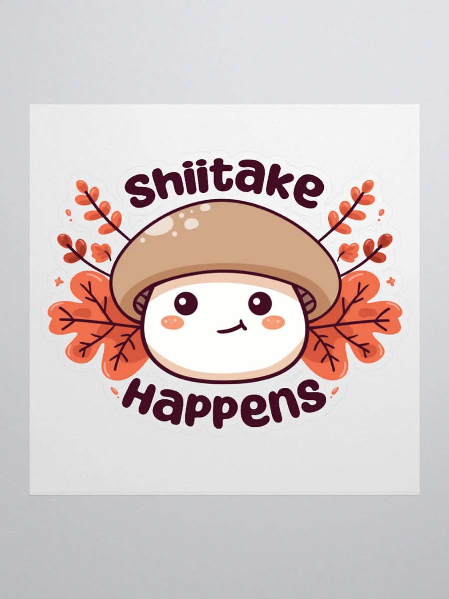 *Limited Time* Shiitake Happens Sticker product image (1)