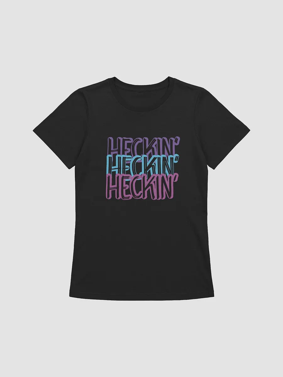 Heckin' T (Women's Cut) product image (1)