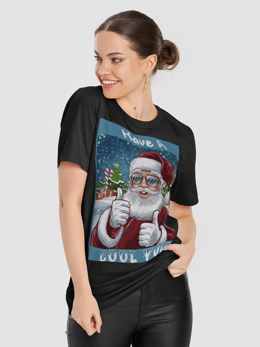 Have a Cool Yule Santa T-shirt product image (8)