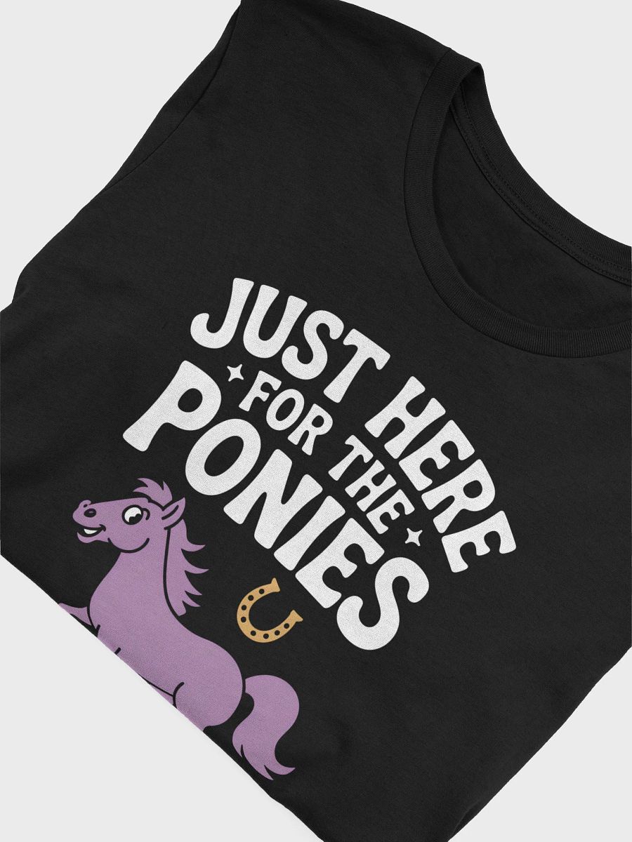 Just Here For The Ponies Tee | Playful Equine Lover Design product image (5)