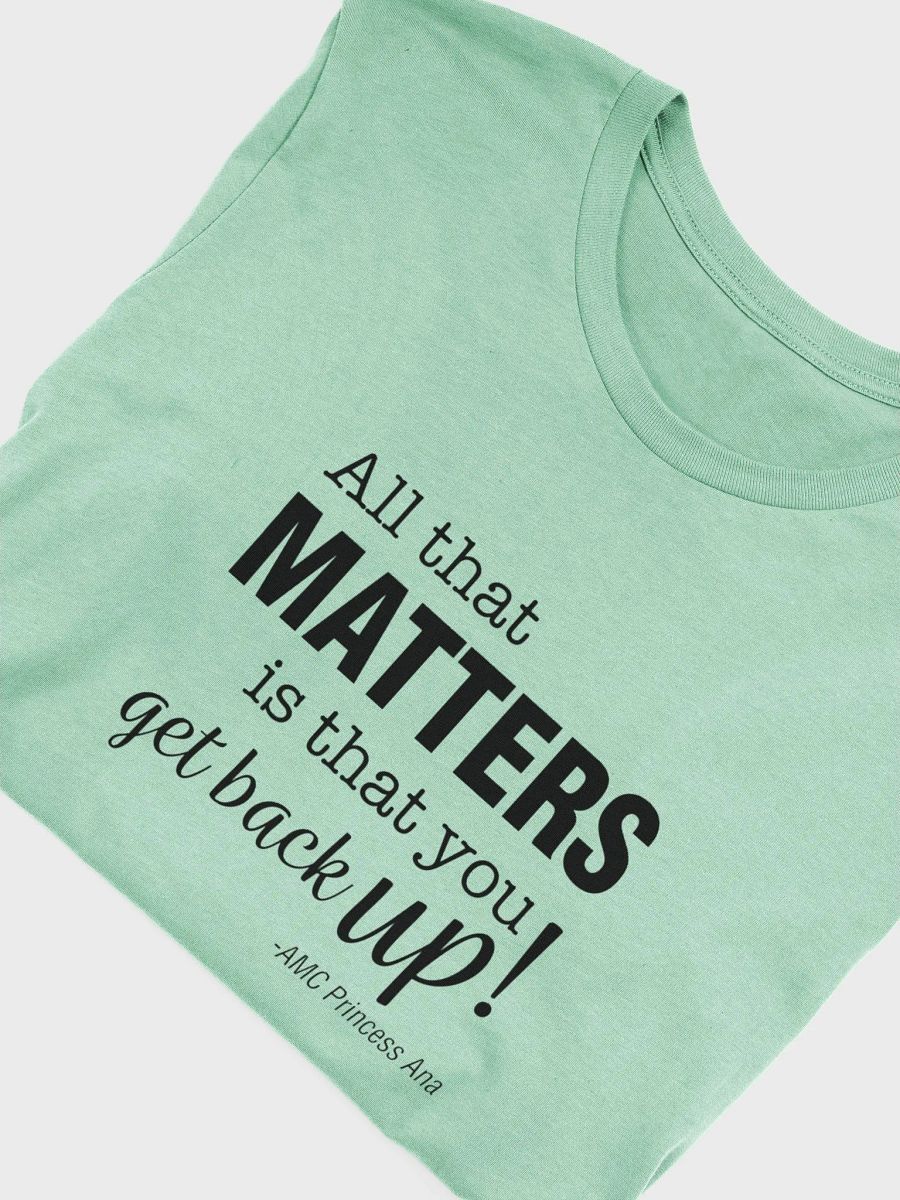 All that matters... TSHIRT - Black text product image (3)