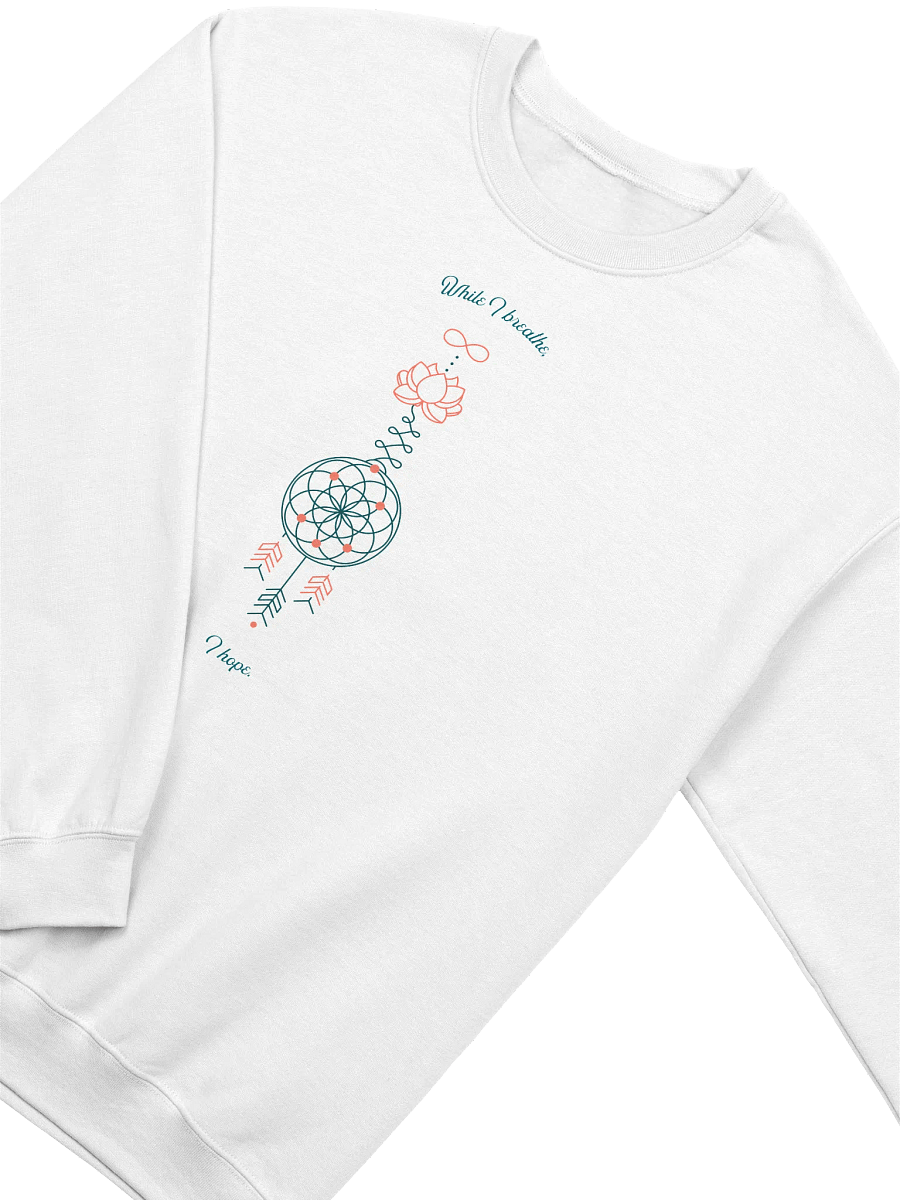 While I Breath I Hope Crewneck Sweatshirt product image (14)