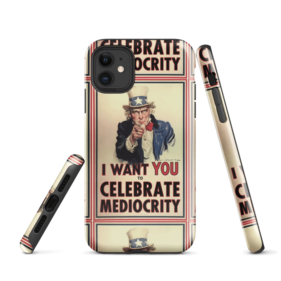 Uncle Sam Celebrate Mediocrity iPhone® Tough Case product image (1)