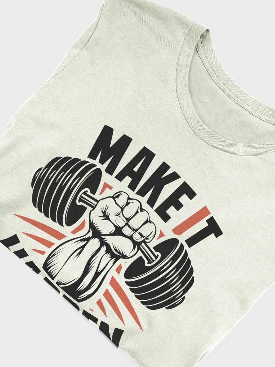 Make It Happen T-Shirt product image (29)