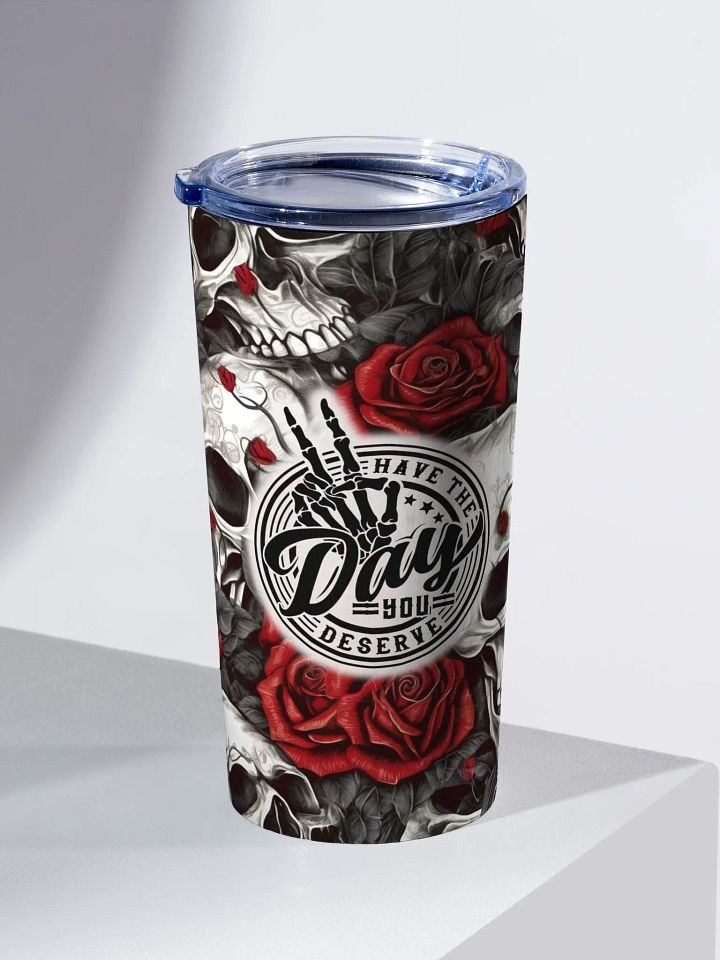 Gothic Roses Stainless Steel Tumbler Have the Day You Deserve product image (2)