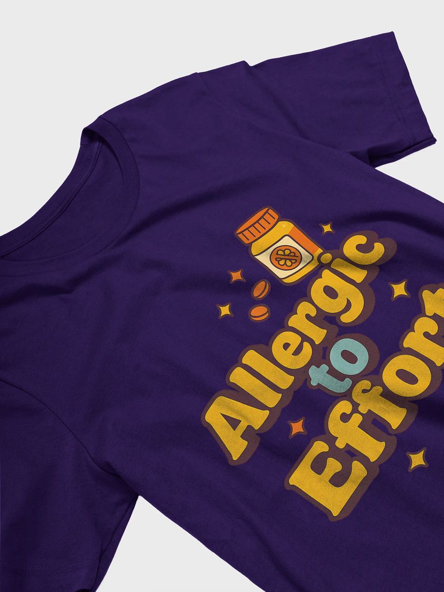 Allergic to Effort T-Shirt – Funny Lazy Mood Tee for Introverts & Sarcasm Lovers product image (19)
