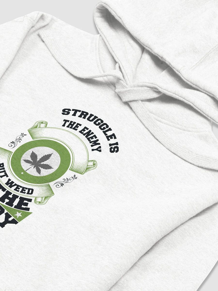 Struggle is the Enemy, but Weed is the Remedy - Adult Hoodie product image (3)
