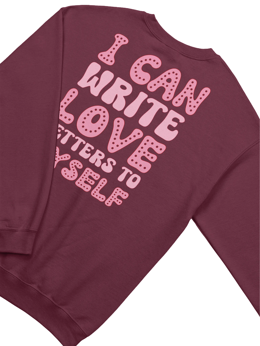 Funny Valentine's day sweatshirt - I can write love letters to myself product image (5)
