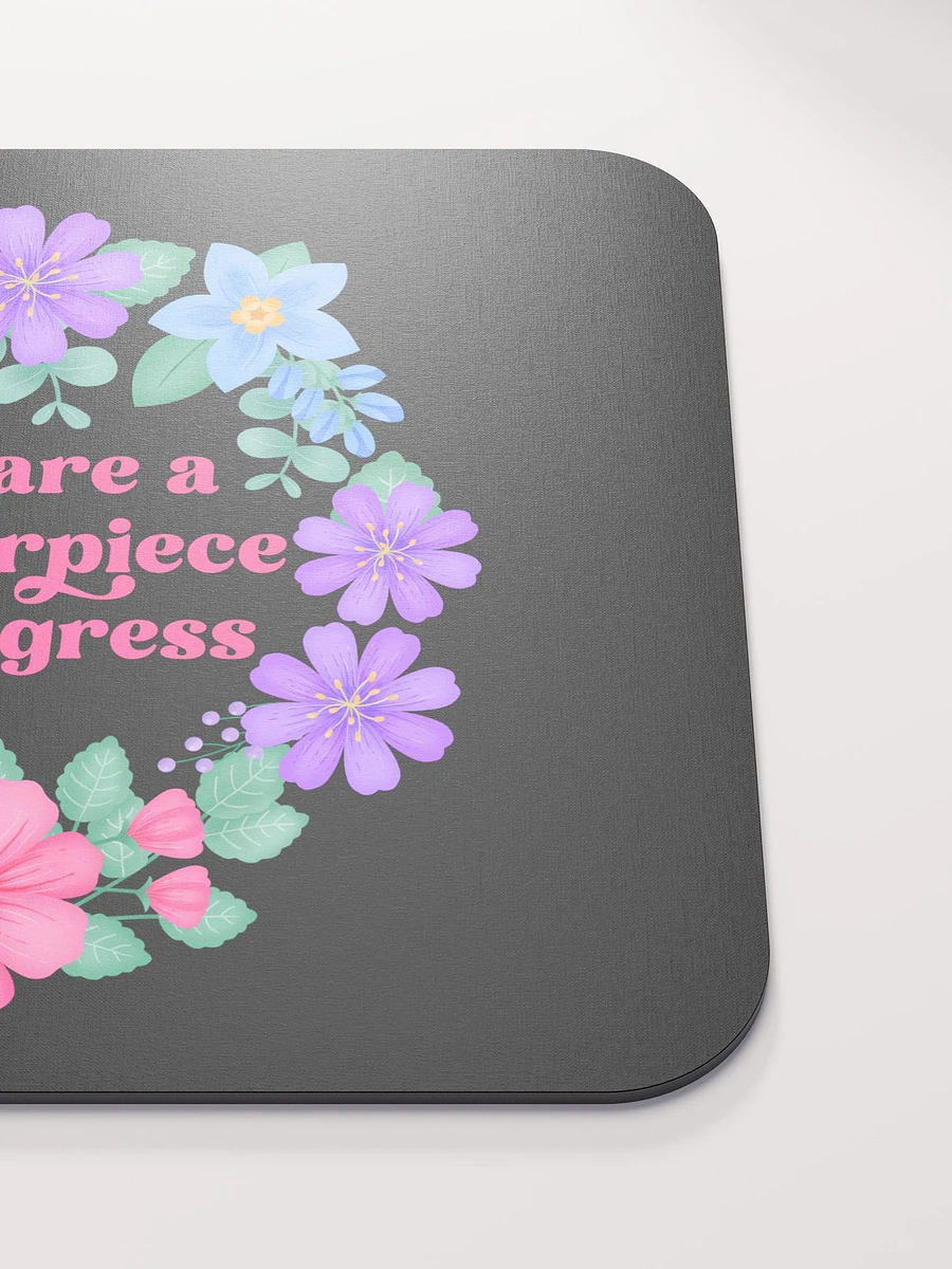You are a masterpiece in progress - Mouse Pad Black product image (5)