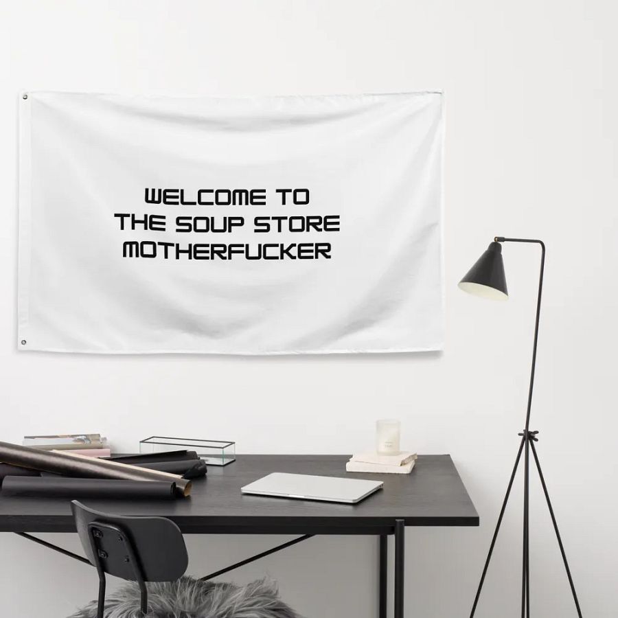 Welcome To The Soup Store Flag product image (9)