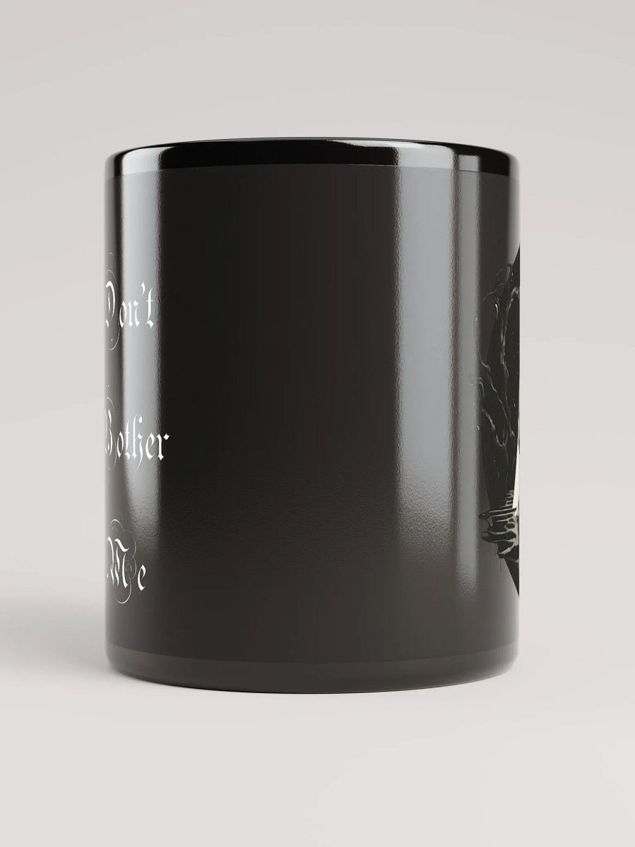 Don't Bother Me - Mug product image (6)