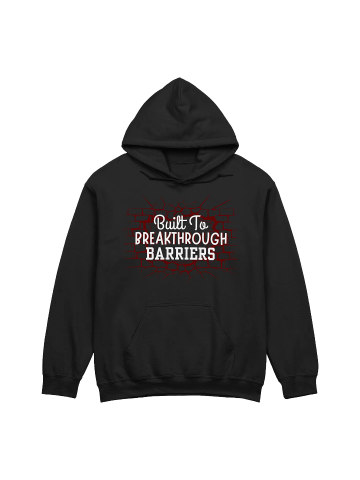 Built To Breakthrough Barriers Classic Hoodie product image (2)